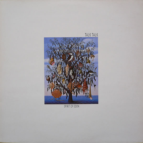 Talk Talk: Spirit of Eden (1988)